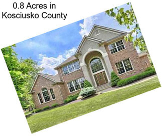 0.8 Acres in Kosciusko County