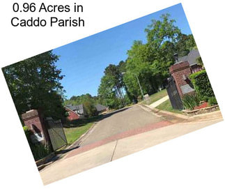 0.96 Acres in Caddo Parish