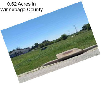 0.52 Acres in Winnebago County