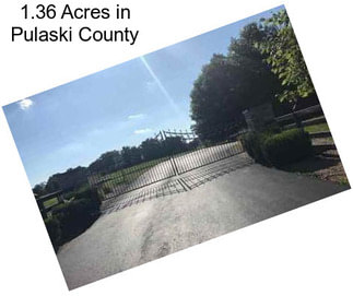 1.36 Acres in Pulaski County