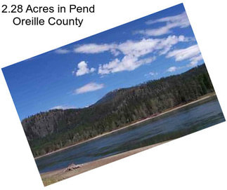 2.28 Acres in Pend Oreille County