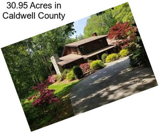 30.95 Acres in Caldwell County