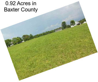 0.92 Acres in Baxter County
