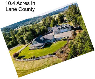 10.4 Acres in Lane County