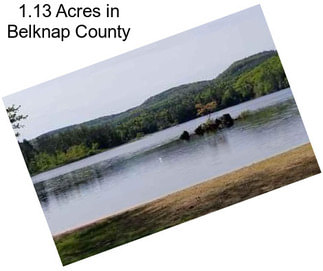 1.13 Acres in Belknap County