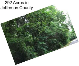 292 Acres in Jefferson County