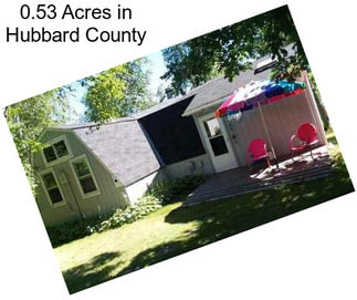 0.53 Acres in Hubbard County