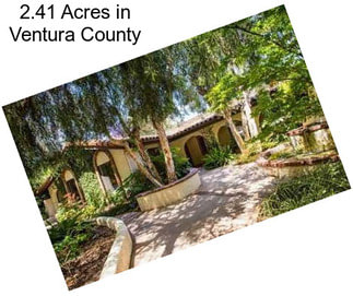 2.41 Acres in Ventura County