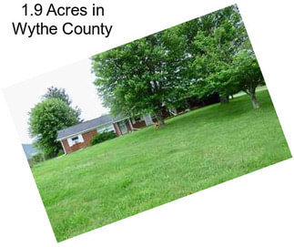 1.9 Acres in Wythe County