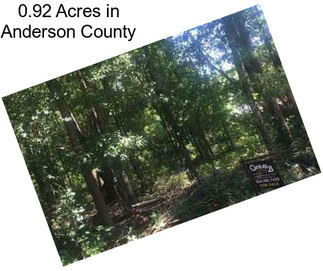 0.92 Acres in Anderson County