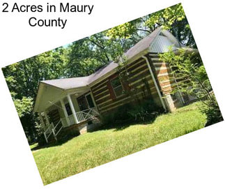 2 Acres in Maury County