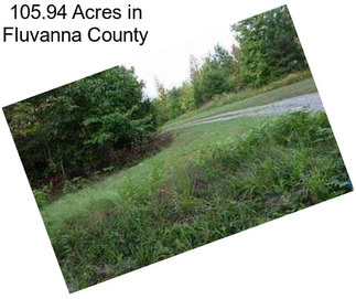 105.94 Acres in Fluvanna County