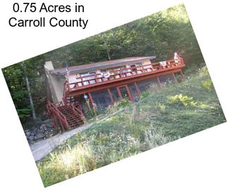 0.75 Acres in Carroll County