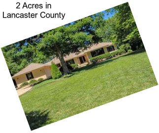 2 Acres in Lancaster County