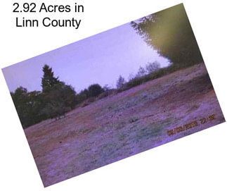 2.92 Acres in Linn County