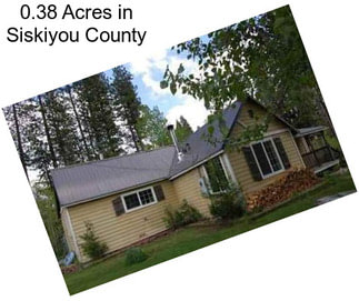 0.38 Acres in Siskiyou County