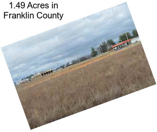 1.49 Acres in Franklin County