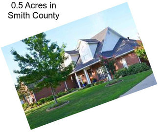 0.5 Acres in Smith County