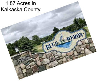 1.87 Acres in Kalkaska County