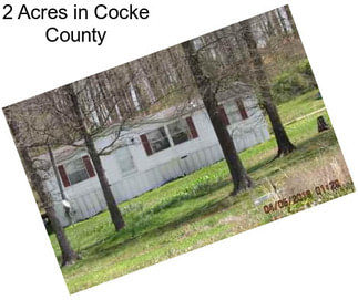 2 Acres in Cocke County