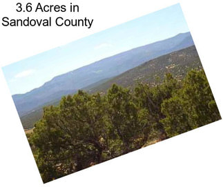 3.6 Acres in Sandoval County