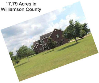 17.79 Acres in Williamson County