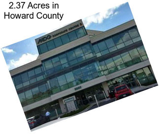 2.37 Acres in Howard County