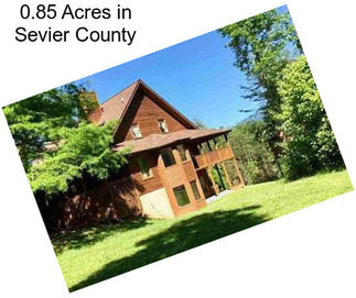 0.85 Acres in Sevier County