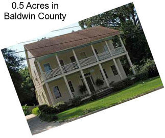 0.5 Acres in Baldwin County