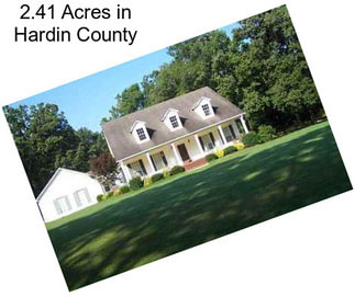 2.41 Acres in Hardin County