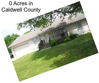 0 Acres in Caldwell County