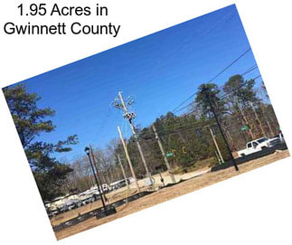 1.95 Acres in Gwinnett County