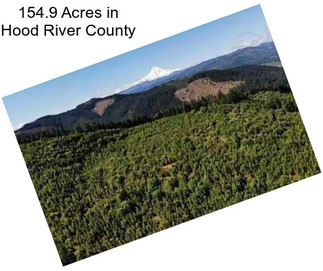 154.9 Acres in Hood River County