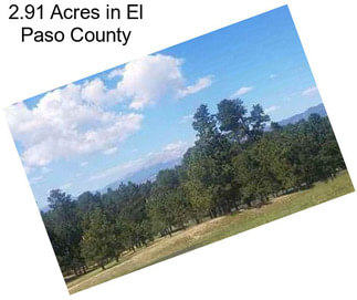 2.91 Acres in El Paso County