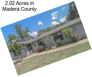 2.02 Acres in Madera County