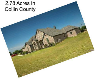 2.78 Acres in Collin County