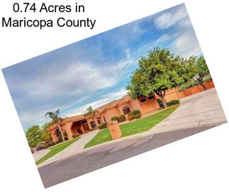 0.74 Acres in Maricopa County