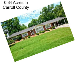 0.84 Acres in Carroll County