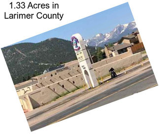 1.33 Acres in Larimer County