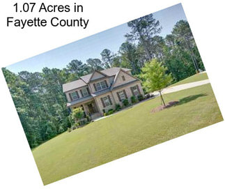 1.07 Acres in Fayette County