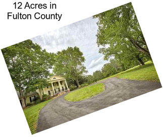 12 Acres in Fulton County