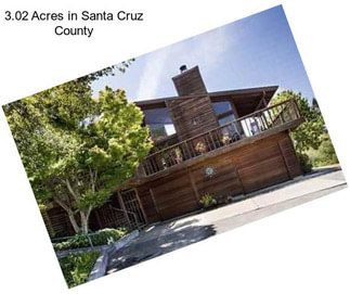 3.02 Acres in Santa Cruz County