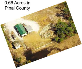 0.66 Acres in Pinal County