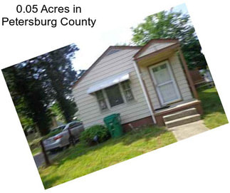 0.05 Acres in Petersburg County