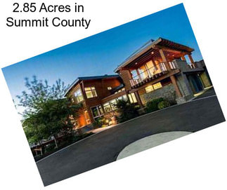 2.85 Acres in Summit County