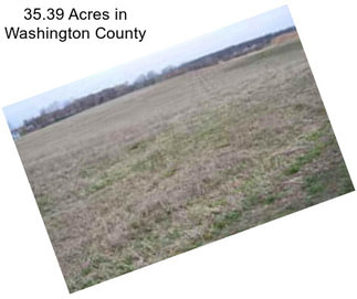 35.39 Acres in Washington County