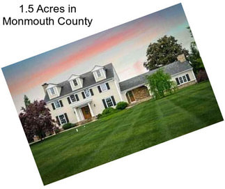 1.5 Acres in Monmouth County