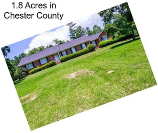1.8 Acres in Chester County