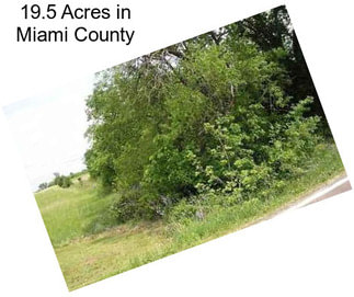 19.5 Acres in Miami County