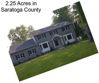 2.25 Acres in Saratoga County